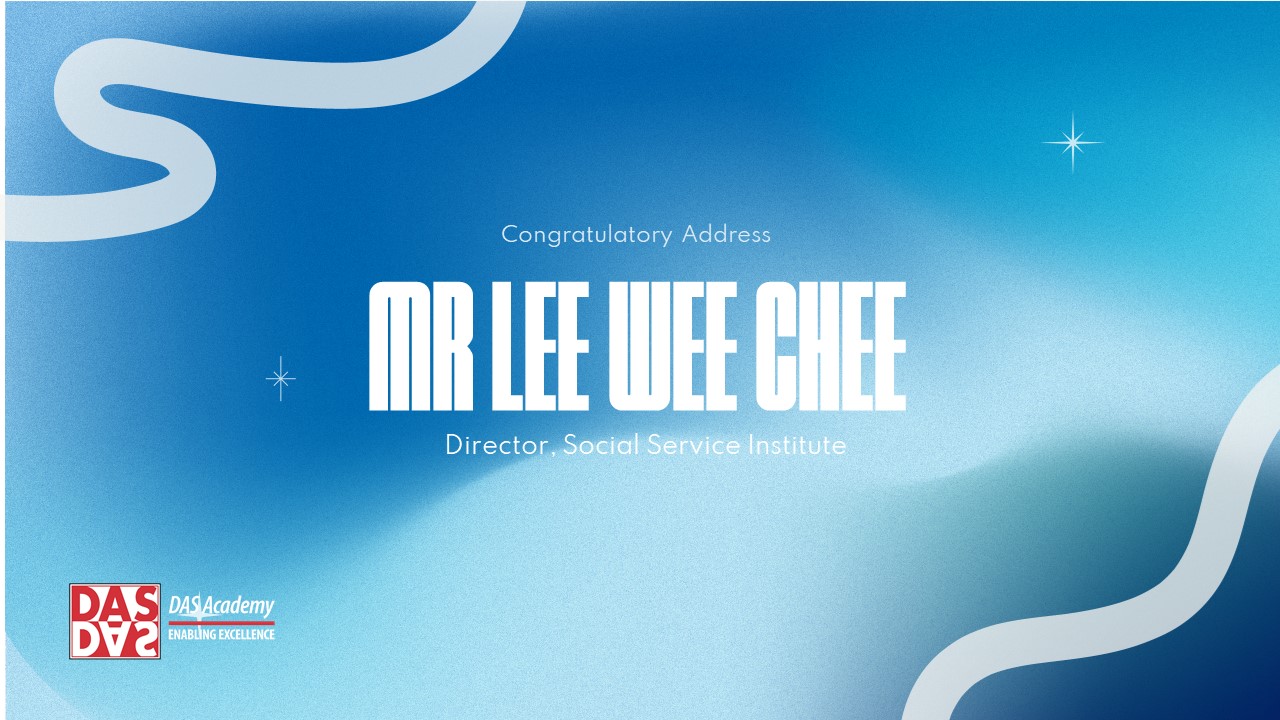 2024 DAS Academy Graduation | Guest of Honour Mr Lee Wee Chee